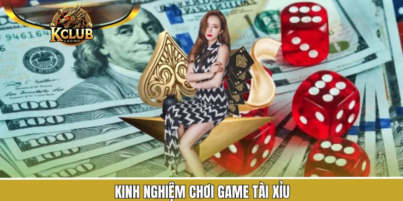 Bí kíp đặt cược hiệu quả trong game tài xỉu tại KClub