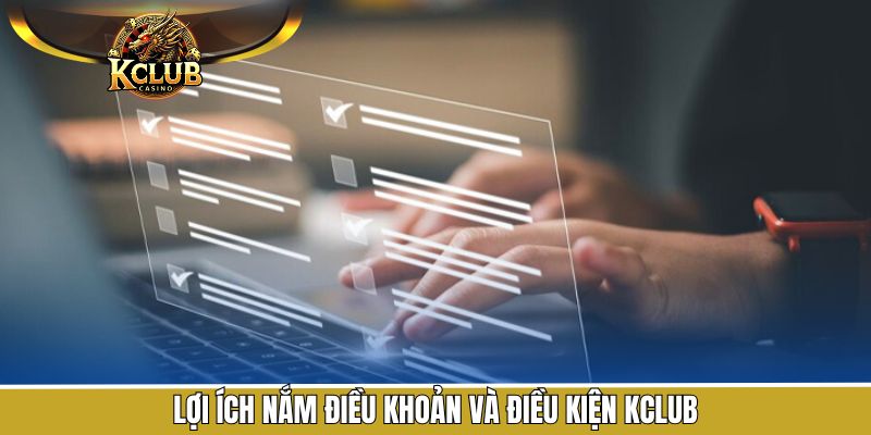 Lợi ích khi nắm vững các điều khoản và điều kiện