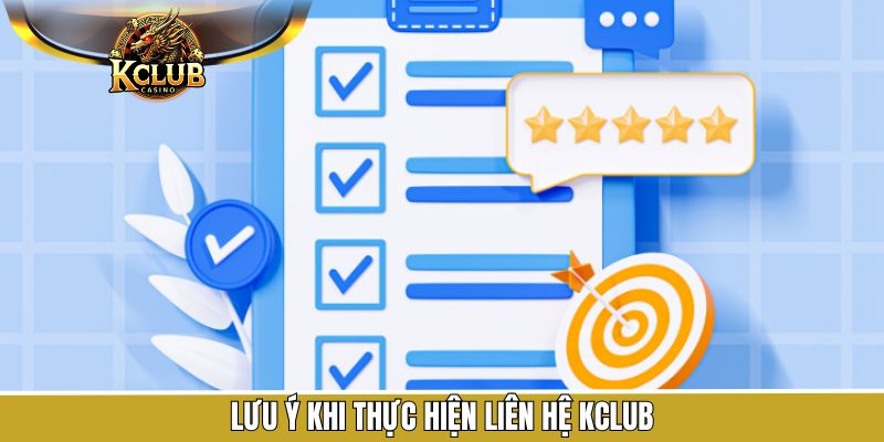 Liên hệ cùng những lưu ý quan trọng cho hội viên