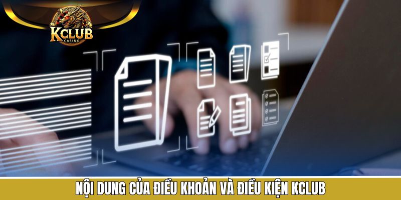 Các nội dung cốt lõi cần biết trong điều khoản KClub