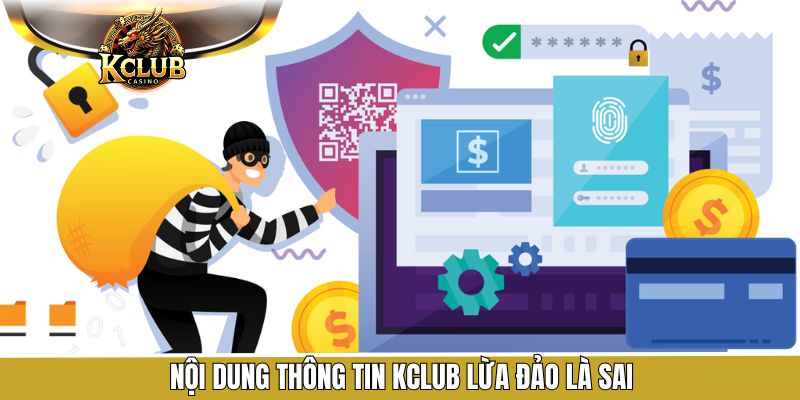 Những thông tin khẳng định việc KClub chuyên lừa đảo là sai